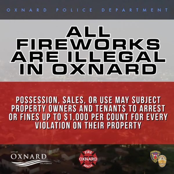 All Fireworks Are Illegal in Oxnard.